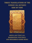 Three Translations of The Koran (Al-Qur'an) - Side by Side with Each Verse Not Split Across Pages - Book