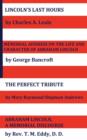 Lincoln's Last Hours, Memorial Address On The Life And Character Of Abraham Lincoln, The Perfect Tribute, Abraham Lincoln, A Memorial Discourse - Book