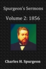 Spurgeon's Sermons Volume 2 : 1856 - with Full Scriptural Index - Book