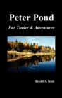 Peter Pond : Fur Trader and Adventurer - Book
