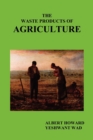 The Waste Products of Agriculture - Book