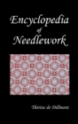 ENCYCLOPEDIA OF NEEDLEWORK (Fully Illustrated) - Book