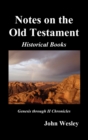 John Wesley's Notes on the Whole Bible : Old Testament, Genesis-Chronicles II - Book