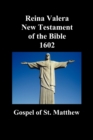 Reina Valera New Testament of the Bible 1602, Book of Matthew (Spanish) - Book