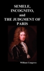 "Semele, An Opera", "Incognita : Or Love Adn Duty Reconciled, A Novel" and "The Judgement of Paris, A Masque" - Book