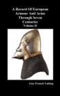 A Record of European Armour and Arms Through Seven Centuries : v. 2 - Book