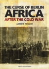 Curse of Berlin : Africa After the Cold War - Book
