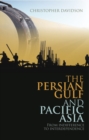 The Persian Gulf and Pacific Asia : From Indifference to Interdependence - Book