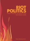Riot Politics : Hindu-Muslim Violence and the Indian State - Book