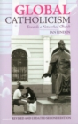 Global Catholicism : Towards a Networked Church - Book