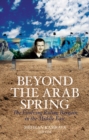 Beyond the Arab Spring : The Evolving Ruling Bargain in the Middle East - Book