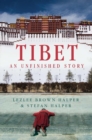 Tibet : An Unfinished Story - Book