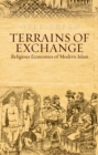 Terrains of Exchange : Religious Economies of Global Islam - Book