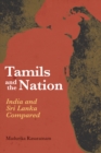 Tamils and the Nation : India and Sri Lanka Compared - Book