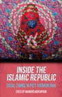 Inside the Islamic Republic : Social Change in Post-Khomeini Iran - Book