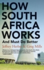 How South Africa Works : And Must Do Better - Book