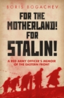 For the Motherland! for Stalin! : A Red Army Officer's Memoir of the Eastern Front - Book