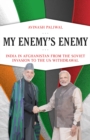 My Enemy's Enemy : India in Afghanistan from the Soviet Invasion to the US Withdrawal - Book