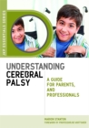 Understanding Cerebral Palsy : A Guide for Parents and Professionals - Book
