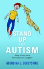 Stand Up for Autism : A Boy, a Dog, and a Prescription for Laughter - Book