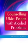 Counselling Older People with Alcohol Problems - Book