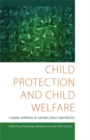 Child Protection and Child Welfare : A Global Appraisal of Cultures, Policy and Practice - Book