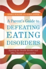 A Parent's Guide to Defeating Eating Disorders : Spotting the Stealth Bomber and Other Symbolic Approaches - Book