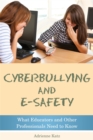 Cyberbullying and E-safety : What Educators and Other Professionals Need to Know - Book