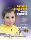 Nurturing Attachments Training Resource : Running Parenting Groups for Adoptive Parents and Foster or Kinship Carers - With Downloadable Materials - Book