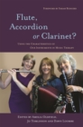 Flute, Accordion or Clarinet? : Using the Characteristics of Our Instruments in Music Therapy - Book