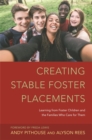 Creating Stable Foster Placements : Learning from Foster Children and the Families Who Care for Them - Book