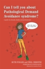 Can I tell you about Pathological Demand Avoidance syndrome? : A Guide for Friends, Family and Professionals - Book