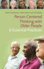Person-Centred Thinking with Older People : 6 Essential Practices - Book
