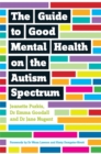 The Guide to Good Mental Health on the Autism Spectrum - Book