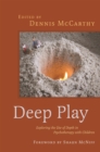 Deep Play - Exploring the Use of Depth in Psychotherapy with Children - Book