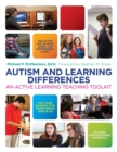 Autism and Learning Differences : An Active Learning Teaching Toolkit - Book