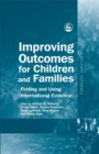 Improving Outcomes for Children and Families : Finding and Using International Evidence - Book