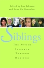 Siblings : The Autism Spectrum Through Our Eyes - Book