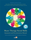 Music Therapy Social Skills Assessment and Documentation Manual (MTSSA) : Clinical Guidelines for Group Work with Children and Adolescents - Book