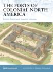 The Forts of Colonial North America : British, Dutch and Swedish colonies - Book