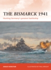 The Bismarck 1941 : Hunting Germany’s greatest battleship - Book