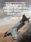 AV-8B Harrier II Units of Operations Desert Shield and Desert Storm - Book