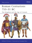 Roman Centurions 753–31 BC : The Kingdom and the Age of Consuls - Book