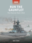 Run The Gauntlet : The Channel Dash 1942 - Book