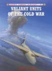 Valiant Units of the Cold War - eBook