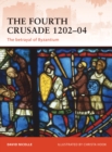 The Fourth Crusade 1202 04 : The betrayal of Byzantium - eBook