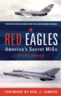 Red Eagles : America’S Secret Migs - eBook