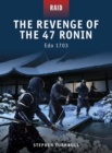 The Revenge of the 47 Ronin : Edo 1703 - eBook