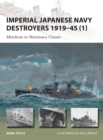 Imperial Japanese Navy Destroyers 1919-45 (1) : Minekaze to Shiratsuyu Classes - Book