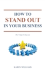 How To Stand Out In Your Business - Book
